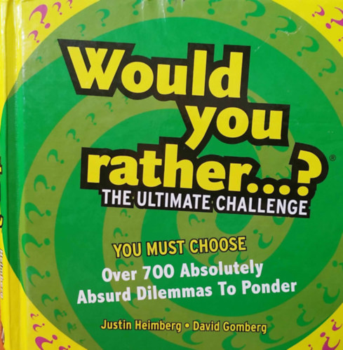 David Gomberg Justin Heimberg - Would You Rather...? The Ultimate Challenge