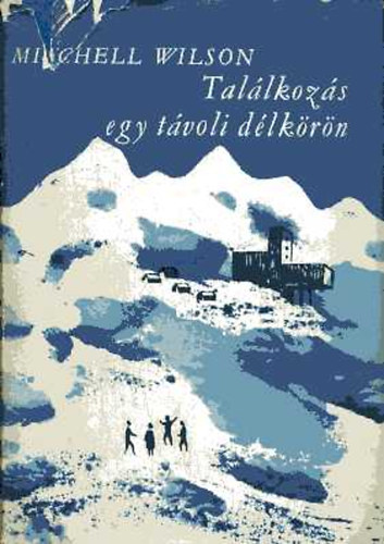 Mitchell Wilson - Tallkozs egy tvoli dlkrn