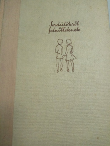 Korein Andor-Nagy Jánosné - Serdülőkről felnőtteknek