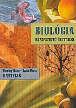 Maróthy M.; Szabó M. - Biológia középszintű érettségi - B tételek