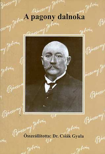 Dr. Csik Gyula - A pagony dalnoka - Brsony Istvn lete s munkssga