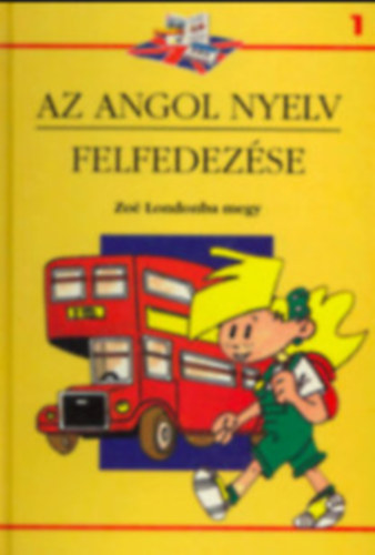 Az angol nyelv felfedezse 1. (Zo Londonba megy)