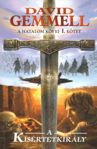 David Gemmell - A ksrtetkirly (A Hatalom kvei I.)