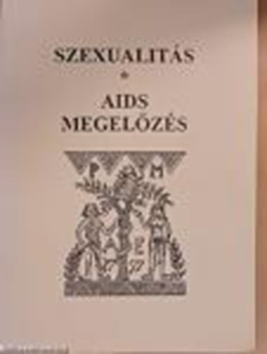 Ránky Edit - Szexualitás - AIDS megelőzés