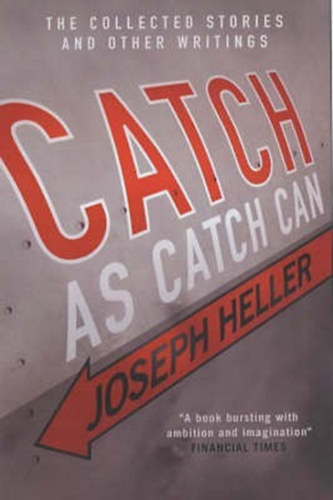 Joseph Heller - Catch As Catch Can