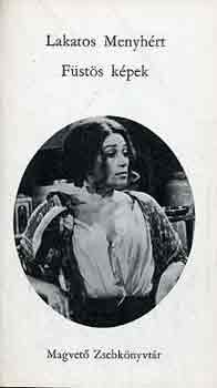 Lakatos Menyh�rt - F�st�s k�pek