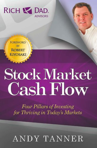 Andy Tanner - Stock Market Cash Flow - Four Pillars if Investing for Thriving in Today's Markets - (A tőzsdei cash flow: A befektetés négy pillére a mai piacokon való boldoguláshoz)