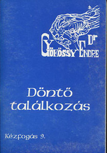 Dr. Gykssy Endre - Dnt tallkozs - Kzfogs 9.