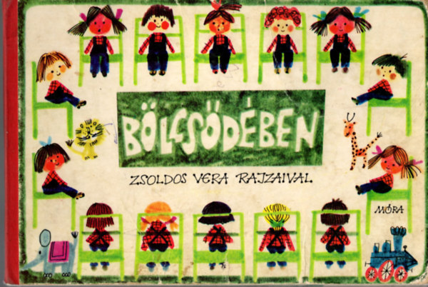 Zsoldos Vera; Sulyok Magda  (szerk.) - Blcsdben