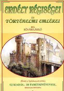 K�v�ry L�szl� - Erd�ly r�gis�gei �s t�rt�nelmi eml�kei