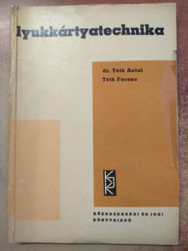 dr. Tth Antal-Tth Ferenc - Lyukkrtyatechnika