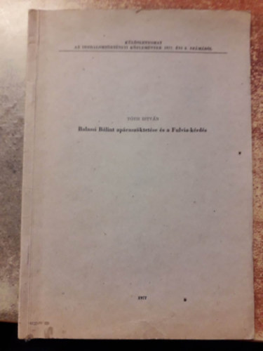 Tóth István - Balassi Bálint apácaszöktetése és a Fuliva-kérdés