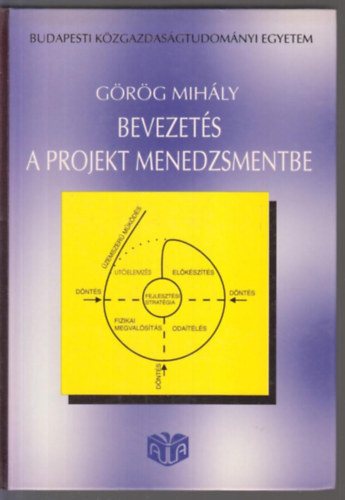 G�r�g Mih�ly - Bevezet�s a projekt menedzsmentbe