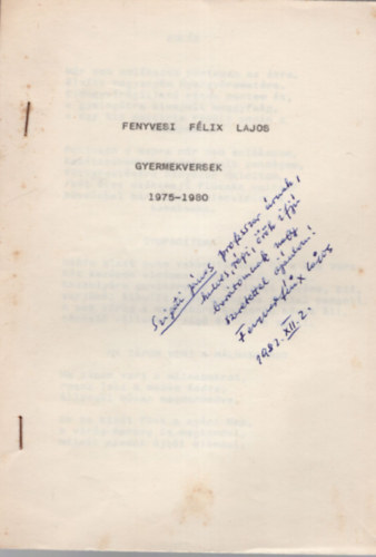 Fenyvesi Félix Lajos - Gyermekversek 1975-1980 - Fenyvesi Félix Lajos - Dedikált