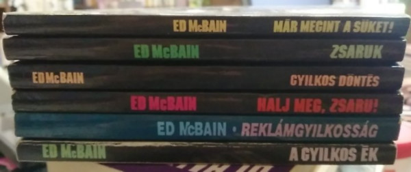 Ed McBain - 6 db-os KÖNYVMENTŐ AJÁNLAT, krimi: Már megint a süket!+ Zsaruk+ Gyilkos döntés+ Halj meg, zsaru!+ Reklámgyilkosság+ A gyilkos ék