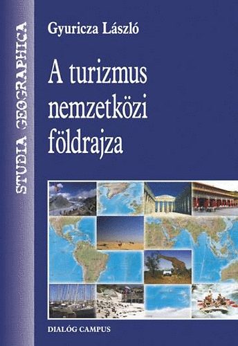 Gyuricza L�szl� - A turizmus nemzetk�zi f�ldrajza