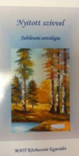 Nyitott sz�vvel -jubileumi antol�gia