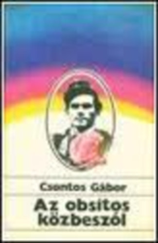 Csontos G�bor - Az obsitos k�zbesz�l