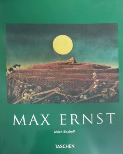 Ulrich Bischoff - Max Ernst - Beyond Painting (angol)