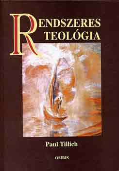Paul Tillich - Rendszeres teológia