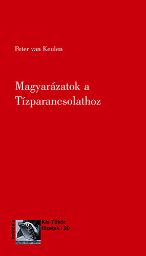Peter Vankeulen - Magyarázatok a Tízparancsolathoz