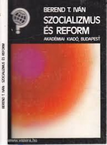 Berend T. Ivn - Szocializmus s reform