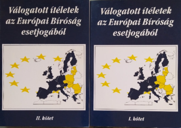 Dr. Gtos-Dr. Kirly-Dr. Tth - Vlogatott tletek az Eurpai Brsg esetjogbl I. + II.  ( 2 ktet  )