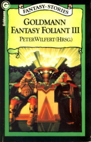 Peter Wilfert  (Hrsg.) - Goldmann Fantasy Foliant III