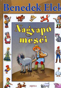 Benedek Elek - Nagyapó meséi