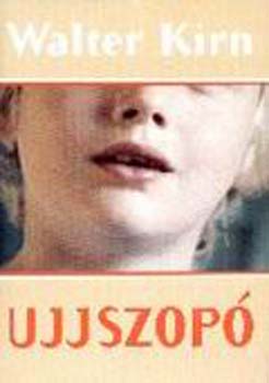 Walter Kirn - Az ujjszopó