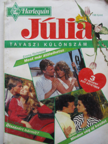 Anne Weale, Vanessa James Emma Richmond - J�lia 1994/2. - Most m�r �t�lelhetsz, �tsz�z�rt b�rmit?, Minden v�g �j kezdet