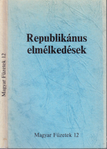 Kemény István - Republikánus elmélkedések (Magyar füzetek 12.)