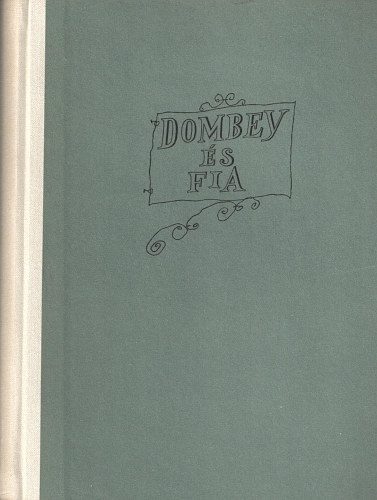 Charles Dickens - Dombey és fia I-II.