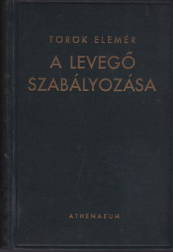 T�r�k Elem�r - A leveg� szab�lyoz�sa