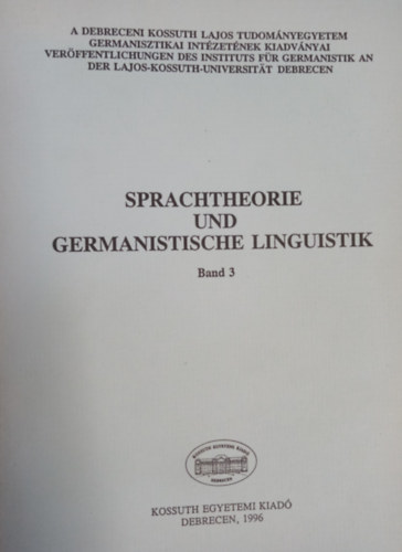 Kertész András - Sprachtheorie und germanistische Linguistik - Band 3.