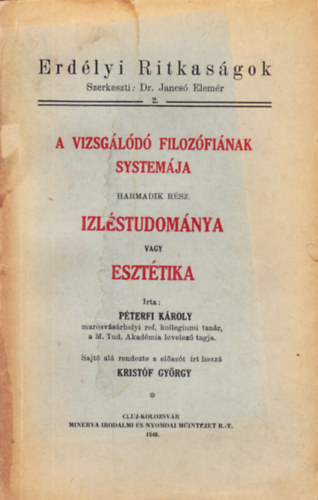 Péterfi Károly - A vizsgálódó filozófiának systemája-3. rész: Izléstudománya vagy...