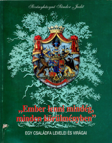 Sövényházynésándor Judit - "Ember lenni mindég, minden körülményben"