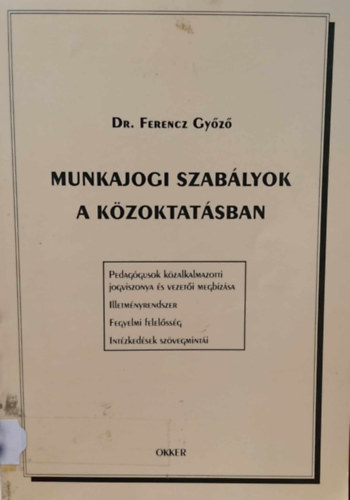 Dr. Ferencz Gyz; Ferencz Gyz - Munkajogi szablyok a kzoktatsban