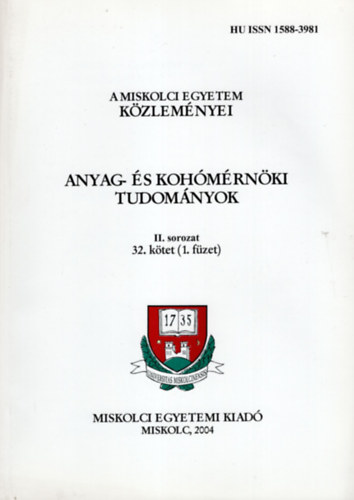 Dr. Dr. Brny Sndor, Dr. Brczy Pl Bak Kroly - Anyag- s kohmrnki Tudomnyok II. sorozat 32. ktet ( 1. fzet )  A Miskolci Egyetem Kzlemnyei