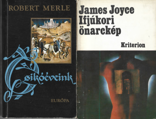 2 db knyv, Robert Merle: Csikveink, James Joyce: Ifjkori narckp