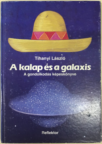 Tihanyi L�szl� - A kalap �s a galaxis