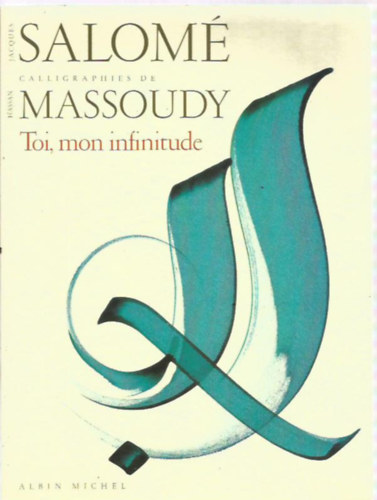 Jacques Salomé - Toi, mon infinitude