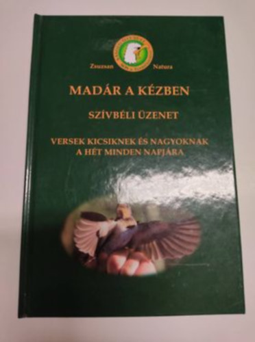 Mad�r a k�zben - Sz�vb�li �zenet - Versek kicsiknek �s nagyoknak a h�t minden napj�ra