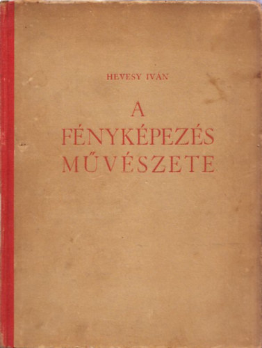 Hevesy Ivn - A fnykpezs mvszete