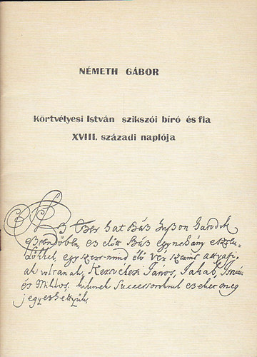 Nmeth Gbor - Krtvlyesi Istvn szikszi br s fia XVIII. szzadi naplja. (klnlenyomat a Borsodi Levltri vknyv V. szmbl)