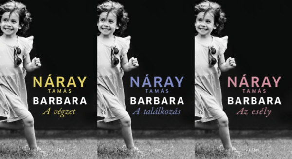 N�ray Tam�s - A TELJES Barbara sorozat: Barbara 1 - 3.: Barbara - A v�gzet (1. k�tet) - karton�lt + Barbara - A tal�lkoz�s (2. k�tet) + Barbara - Az es�ly (3. k�tet)