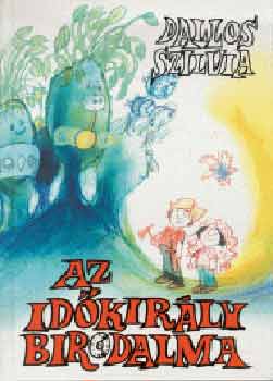 Dallos Szilvia - Az Id�kir�ly birodalma