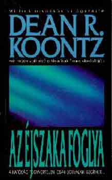 Dean R. Koontz - Az jszaka foglya