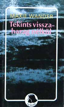 Maxie Wander - Tekints  vissza - harag n�lk�l