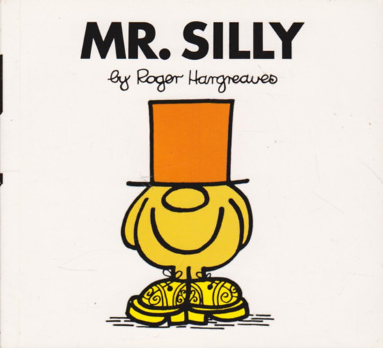 Roger  Hargreaves - Mr. Silly
